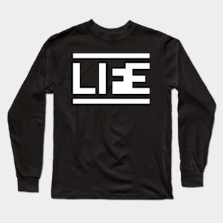 Life Typography Long Sleeve T-Shirt